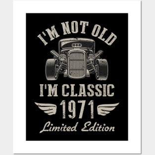 I'm Classic Car 51st Birthday Gift 51 Years Old Born In 1971 Posters and Art